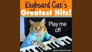 Fatsos Theme aka Play Him Off Keyboard Cat [upl. by Sheehan481]