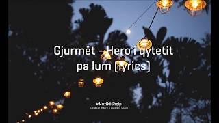 Gjurmët  Hero i Qytetit Pa Lum Lyric VIdeo [upl. by Heathcote]