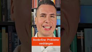 Borderline Probleme verdrängen bps bpd [upl. by Brendon]