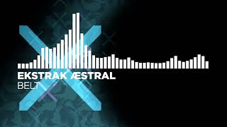 ekstrak  belt  æstral remix [upl. by Hokanson]