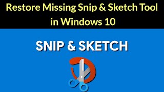 How to Restore Missing Snip amp Sketch Tool in Windows 10 [upl. by Otreblide]