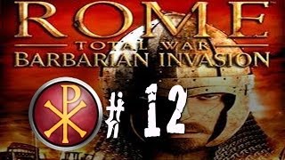 Rome Total War Barbarian Invasion  Western Roman Empire  Part 12 [upl. by Retsev]