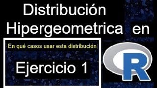 Distribución hipergeometrica con R ejemplo como reconocer [upl. by Wu30]