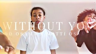 DD Osama x Notti Osama  Without You Edit by NoddieditsShot by KLO VizionzProd by Elvis Beatz [upl. by Onileva]