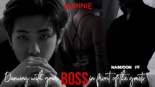 NAMJOON OneShot FF  Dancing with your BOSS in front of the guests 🌹 [upl. by Nwahsuq]