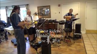 quotGhost Ridersquot Highland Pickers  June 21 2018 [upl. by Oiznun]