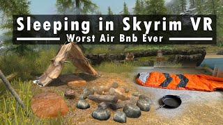 Actually Camping in Skyrim VR [upl. by Amery]