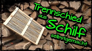 Trennschied aus Schilf ganz einfach selbstgemacht imker trennschied schilf imkern imkerei diy [upl. by Mackey]