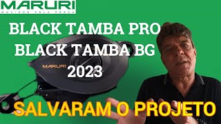 BLACK TAMBA PRO e BLACK TAMBA BG  LANÇAMENTO MARURI 2023 [upl. by Hamburger]