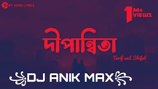 Dipannita Lyrics Song  Tarif amp Shifat  slowed  reverb  দীপান্বিতা  Soft Song Lyrics [upl. by Ailedamla]