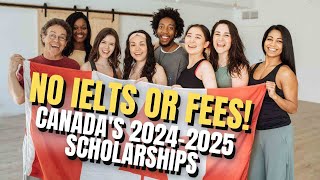 Canadian SCHOLARSHIPS 20242025 NO IELTS amp NO Application Fee Requirements  Canada Study Visa 2023 [upl. by Ynnep]