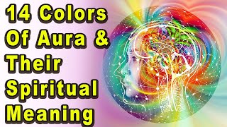 14 Colors of Aura and Their Spiritual Meaning  Spiritual Awaking [upl. by Elfrieda]