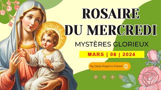 AUJOURDHUI SAINT ROSAIRE  MYSTÈRES GLORIEUX ROSAIRE DU MERCREDI🌹06 MARS 2024 [upl. by Yehc]