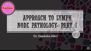 Approach To Lymph Node Pathology Part 1 [upl. by Dalton]