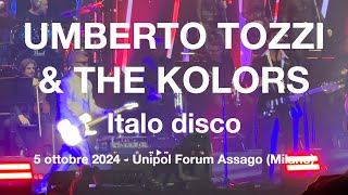 20241005 Umberto TozziThe Kolors  Italo disco  Unipol Forum Assago Milano [upl. by Sonja]