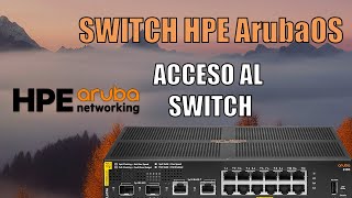 Switch Aruba HPE  Acceso  Reset  Configurar IP y Gateway ArubaOS [upl. by Siulesoj874]