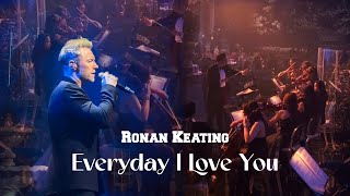 Ronan Keating  Everyday I Love You  with Stradivari Orchestra [upl. by Anirol591]