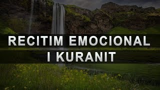 Recitim Emocional i Kuranit [upl. by Assirim]