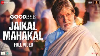 Jaikal Mahakal  Full Video  Goodbye  Amitabh Bachchan Rashmika Mandanna Amit Trivedi Swanand K [upl. by Torbart]