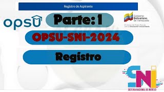 OPSU SNI 2024 Registro Parte 1 [upl. by Normac]