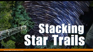 How to Make a Star Trails Image Without Using Photoshop [upl. by Anoed]