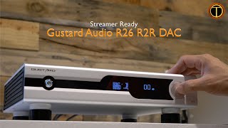 Gustard R26 Streamer Ready R2R DAC Review [upl. by Furie11]