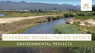 Riverbank Rehabilitation Update  Environmental Projects [upl. by Arlene]