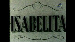 Película Isabelita con Paulina Singerman y Juan Carlos Thorry 1940 [upl. by Dnilazor]