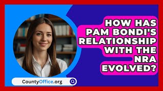 How Has Pam Bondis Relationship with the NRA Evolved  CountyOfficeorg [upl. by Oht]