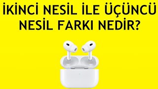 Airpods İkinci Nesil İle Üçüncü Nesil Farkı Nedir [upl. by Caesaria]