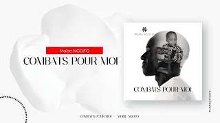 Combats pour moi  Moise Ngofo Lyrics [upl. by Assilrac930]