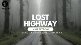 Lost Highway Building a Dense Forest Road Environment in Unreal Engine 53  Full Tutorial [upl. by Notterb]