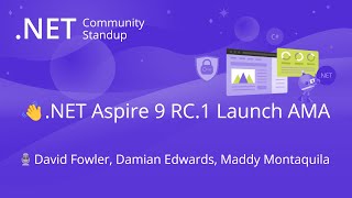 ASPNET Community Standup  NET Aspire 9 RC1 Launch AMA [upl. by Melak]