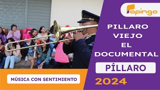 PILLARO VIEJO EL DOCUMENTAL [upl. by Range]