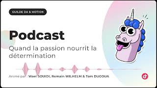 Podcast  Quand la passion nourrit la détermination ✨ [upl. by Willow]