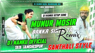 MunurMosirBankaSintata  Dj Nanku Official Tata Jamshedpur [upl. by Malinowski]