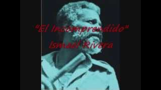 El Incomprendido  Ismael Rivera Letra [upl. by Anelrihs229]