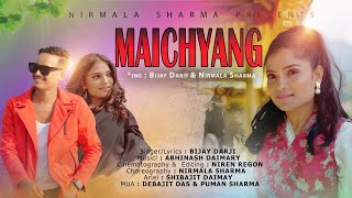 MAICHYANG  OFFICIAL VIDEO  BIJAY DARJI  NIRMALA SHARMA  NEW NEPALI MUSIC VIDEO [upl. by Areit669]