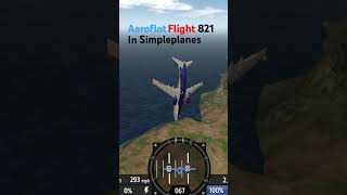 Aeroflot flight 821 in simpleplanes DeclaringAnEmergency [upl. by Nivlek414]