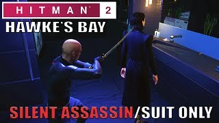 HITMAN 2 Hawkes Bay Silent Assassin Suit Only Ninja Style [upl. by Fabien175]