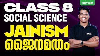 Class 8 Social Science  Jainism  ജൈനമതം  Xylem Class 8 [upl. by Kciredohr16]