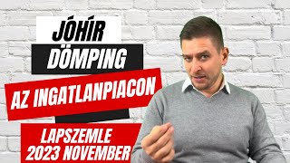 Jóhírdömping az ingatlanpiacon  Lapszemle 2023 november [upl. by Orelia]