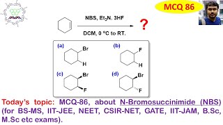 MCQ86 about NBromosuccinimide NBS mediated addition reaction on Alkene For BSMS IITJAM etc [upl. by Divadnhoj]