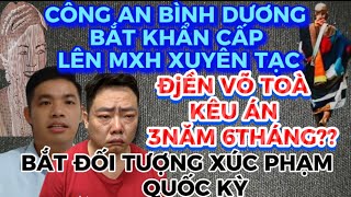 ĐjỀN VÕ KÊU ÁN 3NĂM 6 THÁNGCÔNG AN BÌNH DƯƠNG BẮT KHẨN CẤP ĐỐI TƯỢNG LÊN MXH XUYÊN TẠC CHỐNG PHÁ [upl. by Yelknirb770]