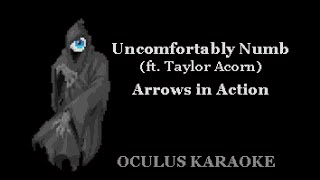 Arrows in Action ft Taylor Acorn  Uncomfortably Numb Karaoke [upl. by Buyse]