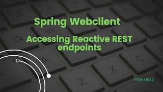 Spring WebFlux  Part 2  Accessing Reactive REST endpoints [upl. by Akimahc]