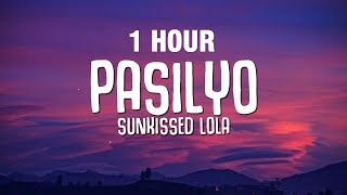 1 HOUR SunKissed Lola  Pasilyo Lyrics [upl. by Aihsenek]