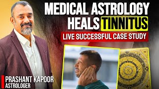 Medical Astrology heals Tinnitus  Live successful case study  Prashant Kapoor [upl. by Attalie]