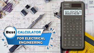 5 Best Calculators for Electrical Engineering Review  GraphingScientific Calculator for Students [upl. by Notnilc]