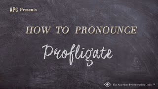 How to Pronounce Profligate Real Life Examples [upl. by Gretchen430]